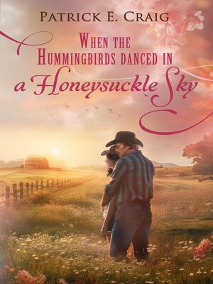 cover image of When the Hummingbirds Danced In a Honeysuckle Sky